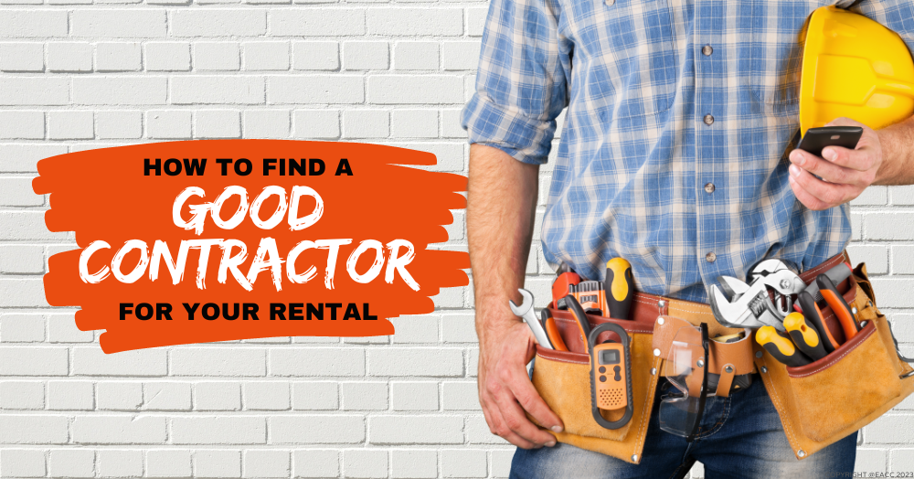 How to Find a Good Contractor for Your AREA Rental