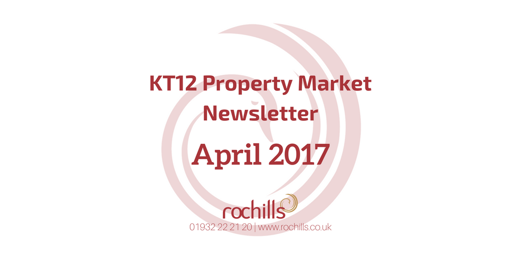 KT12 Property Market Newsletter – April 2017