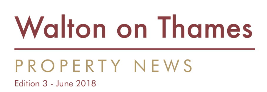 Walton on Thames Property News – June 2018