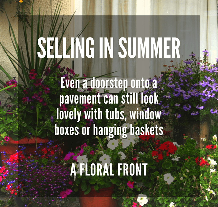 SELLING IN SUMMER  PART TWO: A FLORAL FRONT