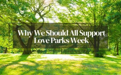 Why We Should All Support Love Parks Week