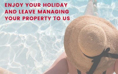 Enjoy Your Holiday And Leave Managing Your Property To Us