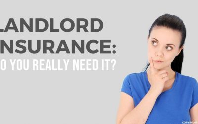 Landlord Insurance: Do You Really Need It?