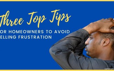 Three Top Tips for Walton On Thames Homeowners to Avoid Selling Frustration