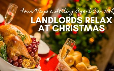 Want a Trouble-Free Festive Break? Use a Letting Agent