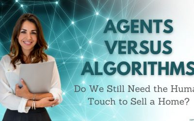 Agents Versus Algorithms – Do We Still Need the Human Touch to Sell a Home?