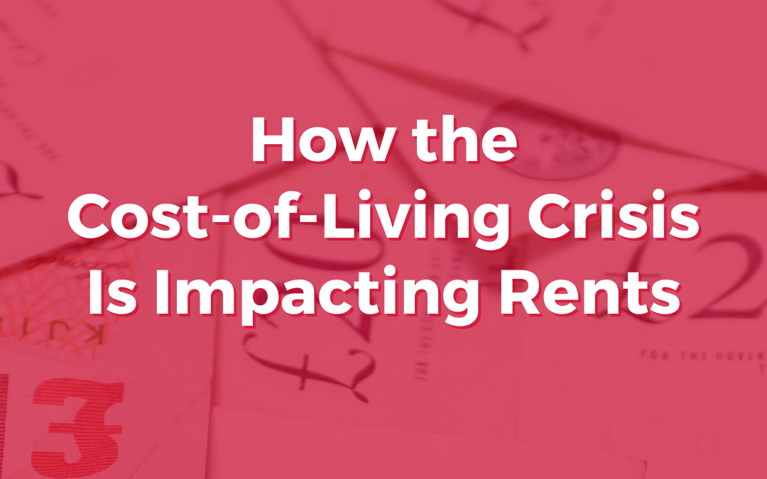 How the Cost-of-Living Crisis Is Impacting Rents
