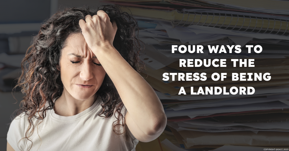 Four Ways to Reduce the Stress of Being an Walton On Thames Landlord