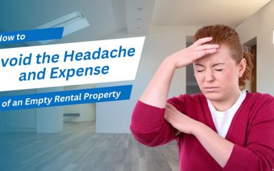 How to Avoid the Headache and Expense of an Empty Rental Property