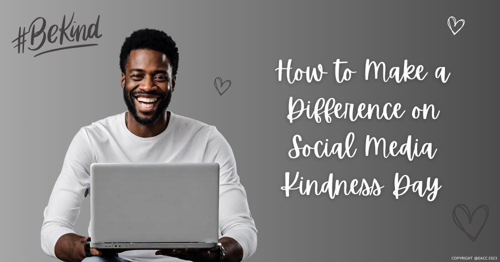 How to Make a Difference on Social Media Kindness Day