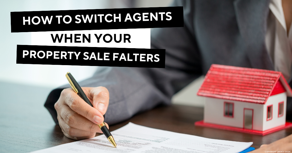 How to Switch Agents When Your Property Sale Falters