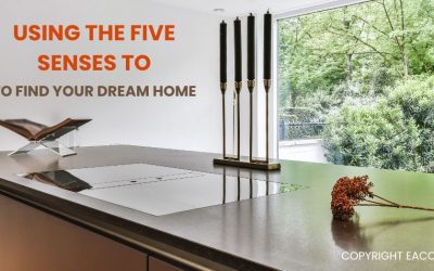 Using the Five Senses to Find Your Dream Home